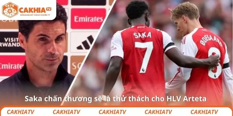 Saka chấn thương sẽ là thử thách cho HLV Arteta